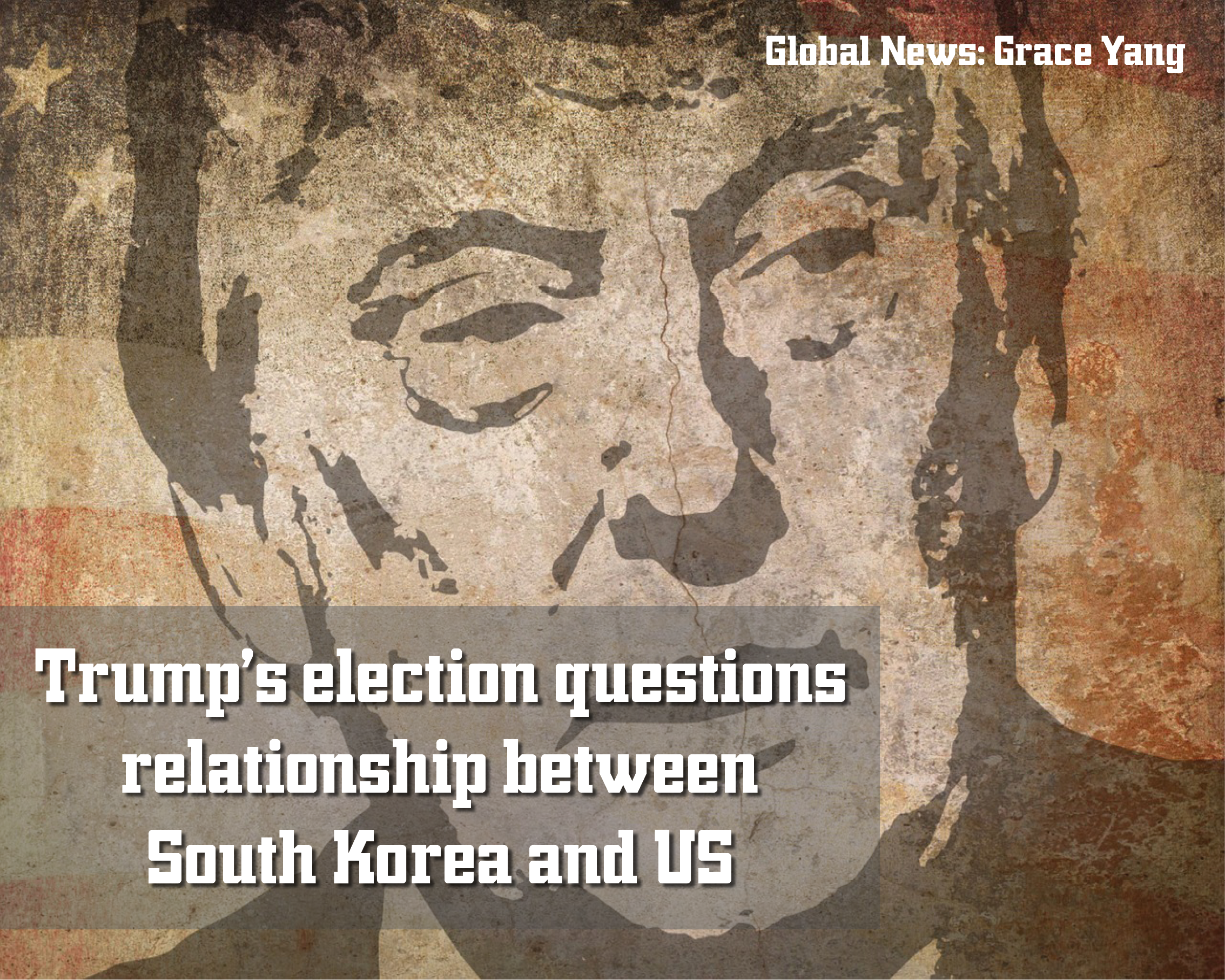 Trump’s election questions relationship between South Korea and US