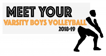 Meet Your Varsity Boys Volleyball Team 18-19