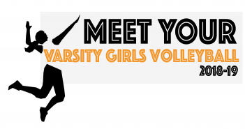 Meet Your Varsity Girls Volleyball Team 18-19