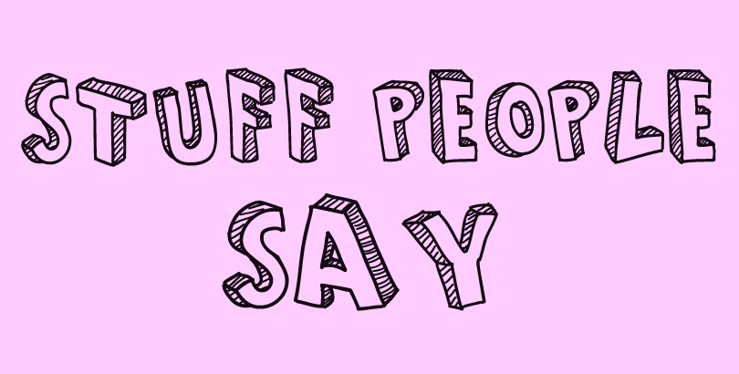Stuff+People+Say+About+Their+Love+Lives