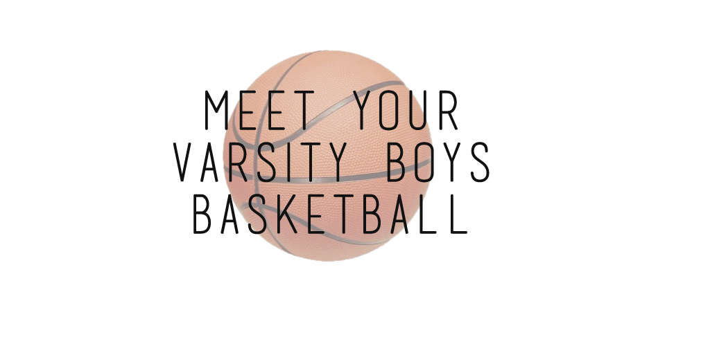 Meet your Varsity Boys Basketball Team 15-16!