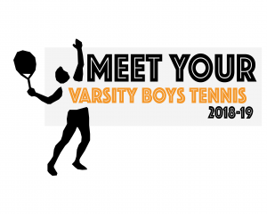 Meet Your Varsity Boys Tennis Team 18-19