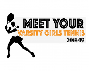 Meet Your Varsity Girls Tennis Team 18-19
