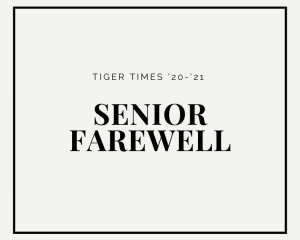 Tiger Times 20-21 Senior Farewell