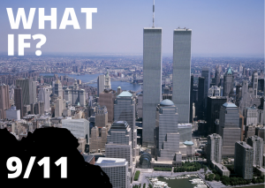 What if: 9/11 never happened?