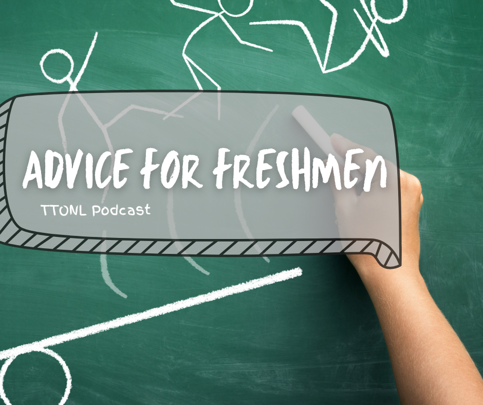 Advice for Freshmen